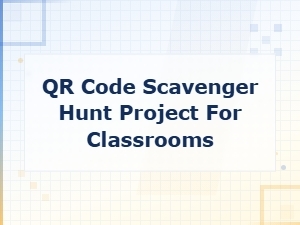 Qr Code Scavenger Hunt Project Ideas for Classroom Engagement